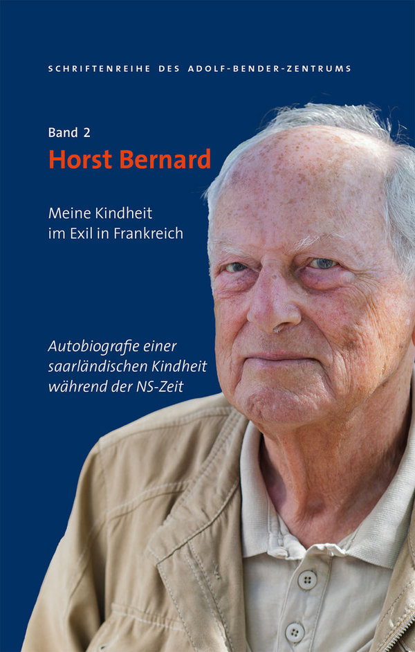Horst Bernard – Meine Kindheit im Exil in Frankreich